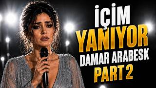 İçi̇m Yaniyor Damar Arabesk Part 2 💔 - Gecenin En Ağır Dert Seçkisi Resimi