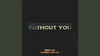Without You - Demeter, Lavinia Simene