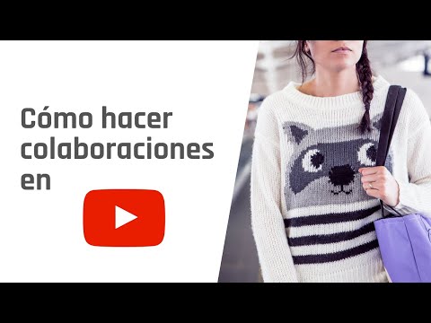 ¿Cómo hacer COLABORACIONES en YouTube que impulsen el crecimiento de tu canal?