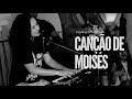 Canção de Moisés || Juliana Domingues || SDM 07