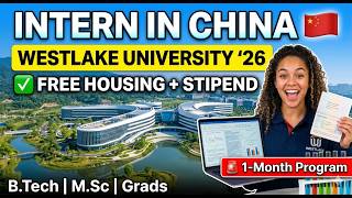 🇨🇳 Fully Funded Westlake University China Internship 2026 | Free Stay + 1760 RMB Stipend!