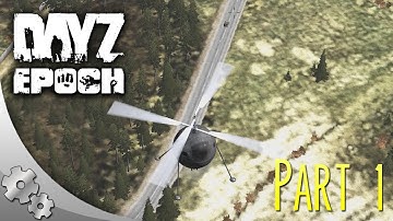 DayZ Epoch - Part 1: Modern Sputnik!