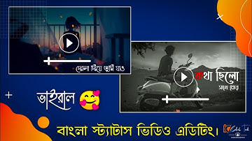 How To Make Bangla Viral Status Video | Status Video Editing..😍 | Sakib Tech