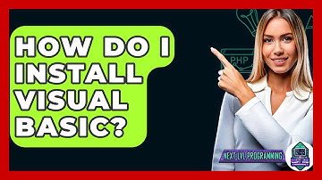 How Do I Install Visual Basic? - Next LVL Programming