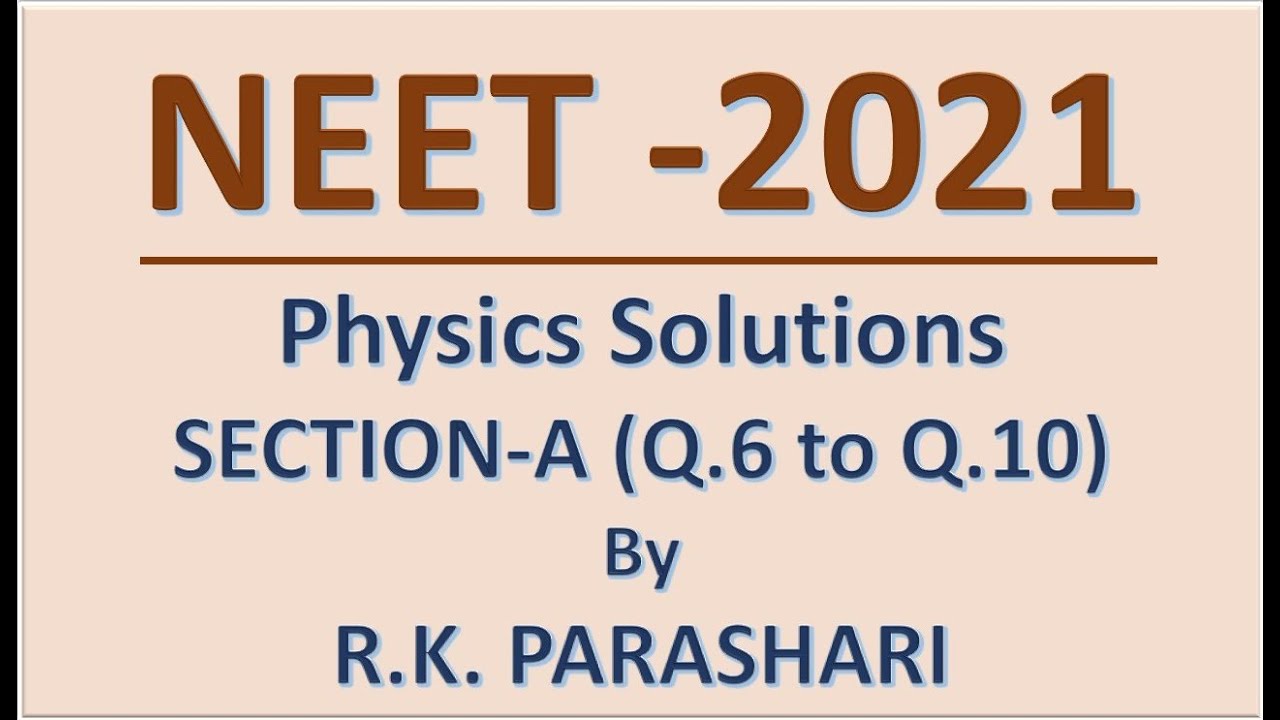NEET 2021|| NEET PHYSICS 2021|| RAJ KUMAR PARASHARI