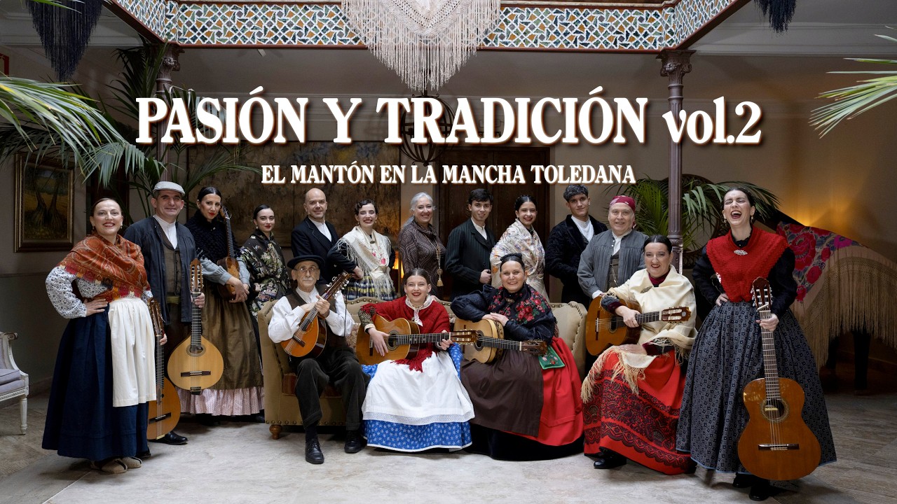 Pasión y Tradición Vol2. El Mantón en la Mancha Toledana
