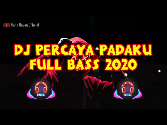 DJ PERCAYA PADAKU (FULL BASS) VIRAL 2020 class=