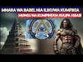 NIMROD MWANZILISHI WA FREEMASON DUNIANI ALITAKA KUMPINDUA MUNGU KWA MNARA WA BABELI