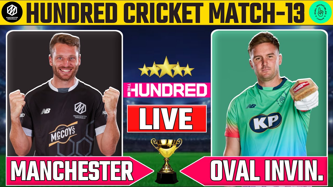 live hundred cricket Oval Invincibles Vs Manchester Originals match-13 today  live match #livescore 