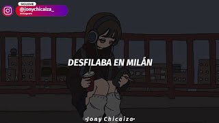 desfilaba en milan con 21 [Letra/Lyrics]