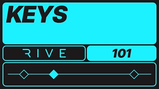 Rive 101 - 4.2 Keys
