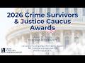2026 Crime Survivors & Justice Caucus Award Ceremony