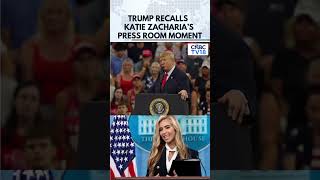 WATCH: Trump Recalls Katie Zacharia’s Reaction To Press Room Confrontation | N18G | CNBC TV18