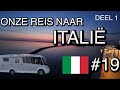 #19 ONZE REIS NAAR ITALIË - DEEL 1