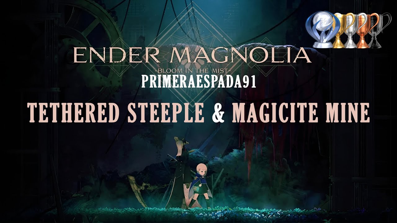 Ender Magnolia: Tethered Steeple and Magicite Mine Area Guide