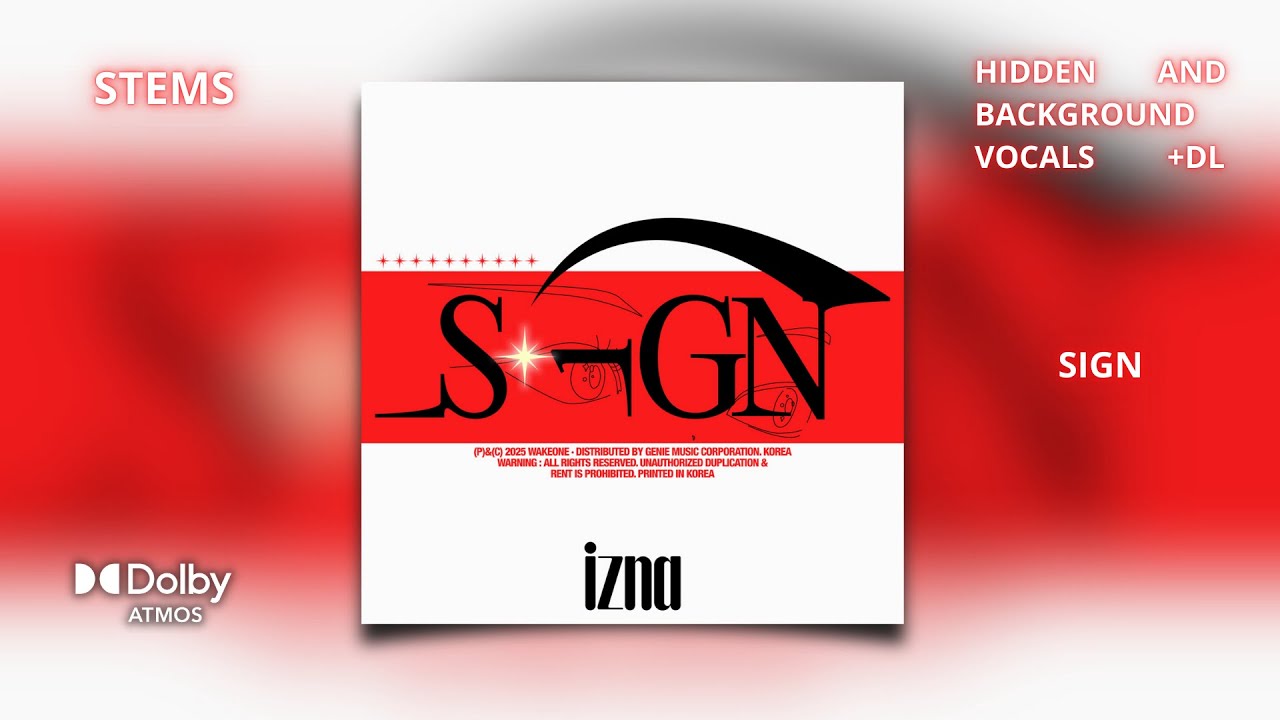 IZNA - SIGN [Dolby Atmos Stems | Hidden and Background Vocals] + DL