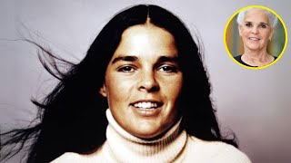 The Untold Story of Ali MacGraw's Struggles and Strength