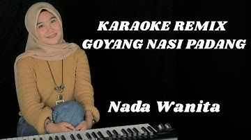 KARAOKE REMIX GOYANG NASI PADANG NADA WANITA/FEMALE BY ARINDI PUTRY
