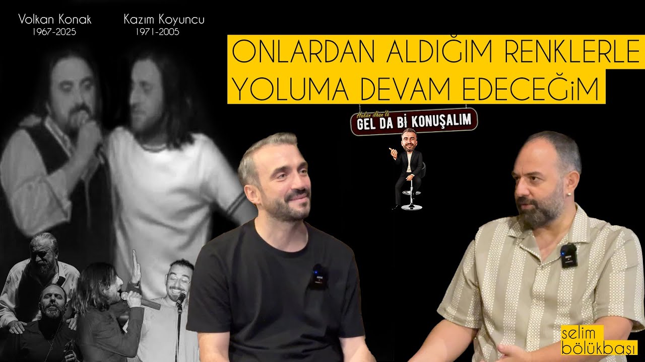 Selim BÖLÜKBAŞI /Volkan KONAK Anısına.Son Anlarında Neler Yaşandı. #volkankonak #kazımkoyuncu #müzik