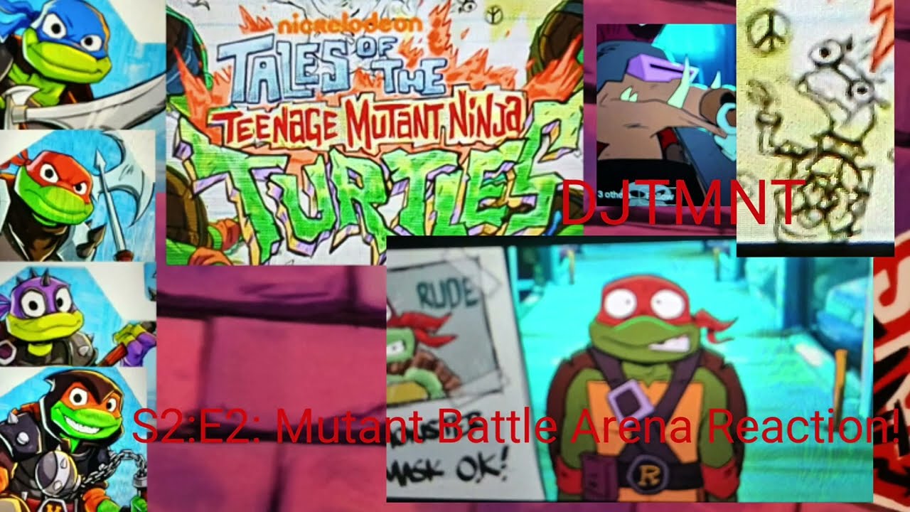 DJTMNT: Tales Of The TMNT S2:E1 "Mutant Battle Arena" Reaction!