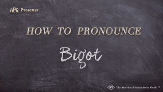 How To Pronounce Bigot Real Life Examples