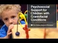 Psychosocial Support for Children with Craniofacial Conditions (4 of 9)