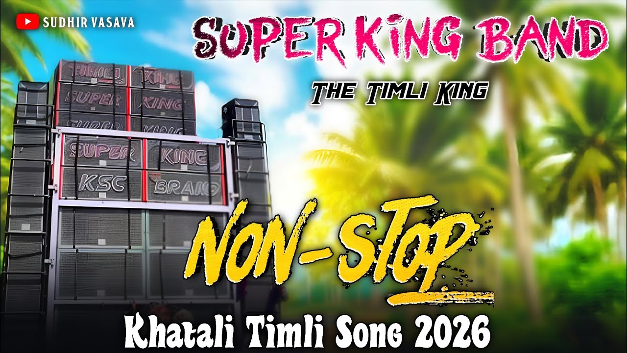 Super King Band 2026 🥰 Nonstop Khatali Timli Song 💓 