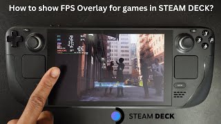 How to show FPS Overlay for games in STEAM DECK?