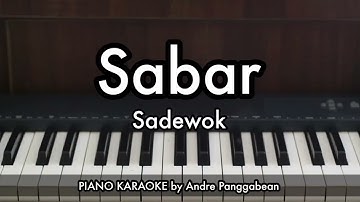 Sabar - Sadewok | Piano Karaoke by Andre Panggabean