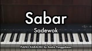 Sabar - Sadewok | Piano Karaoke by Andre Panggabean