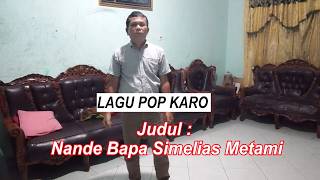 Lagu Pop Karo || Nande Bapa si melias metami || Cipt. Jendam Karo Sekali, ST || Official Music Video