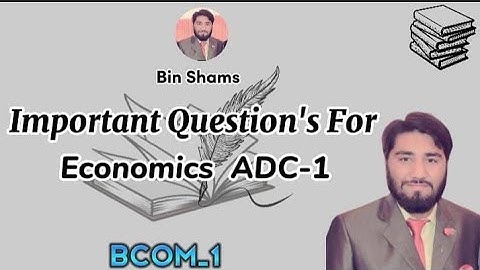 Important Questions For Economics BCOM -1 ADC-1 Punjab University Sargodha University 2023