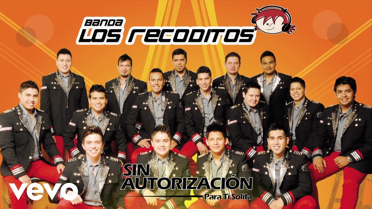 Banda Los Recoditos - Sin Autorización (Animated Video) accordi