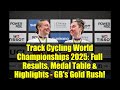 Track Cycling World Championships 2025: Full Results, Medal Table & Highlights - GB's Gold Rush!