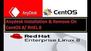Anydesk Installation & Remove On CentOS 8/ RHEL 8 || LINUX || CentOS ||AnyDesk
