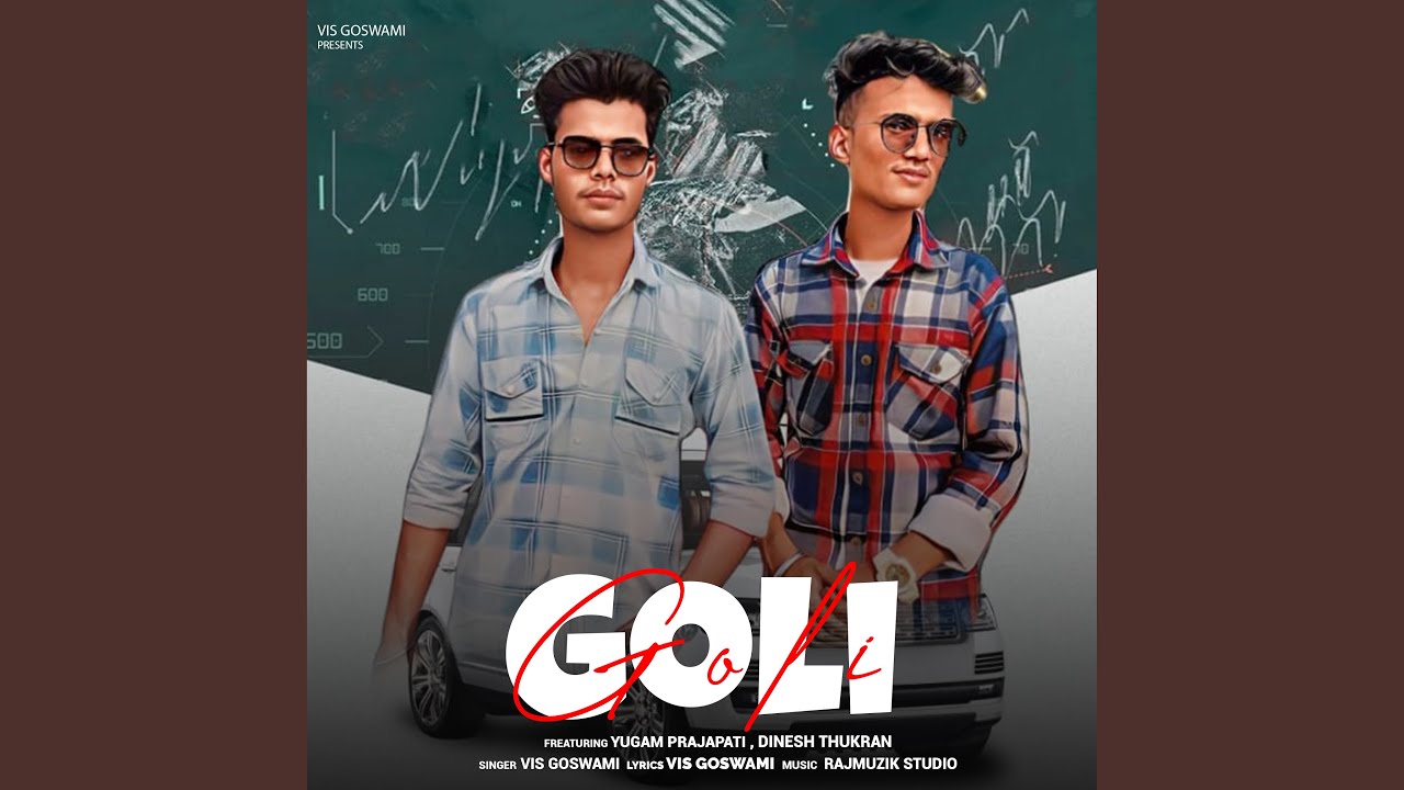 Goli (feat. Yugam Prajapati, Dinesh Thukran)