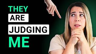 Why You re So Afraid of Being Judged