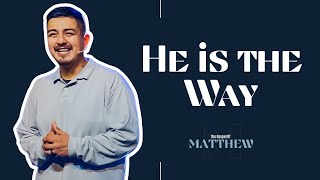 The Gospel of Matthew | He Is The Way | Eddie Melendez | Waves Of Faith
