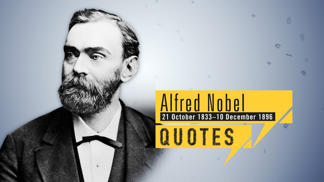 Alfred Nobel QUOTES | quick up QUOTES - YouTube