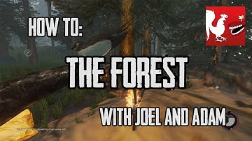 How To: The Forest with Joel and Adam | Rooster Teeth