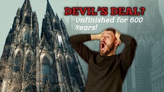 Did a Devil’s Deal Build This Cathedral? | Cologne Cathedral | Mystery