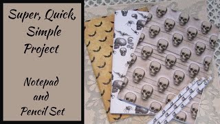 Super, Quick, Simple Project Notepad and Pencil Set