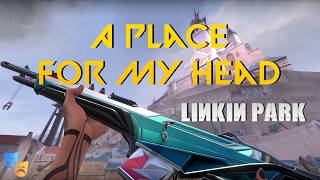 A Place For My Head 🎭 - Valorant Montage