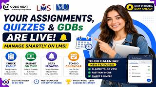 Assignments, Quizzes & GDBs Live | LMS Guide, Submit & To-Do Calendar Proper Use | Tips | codeneat