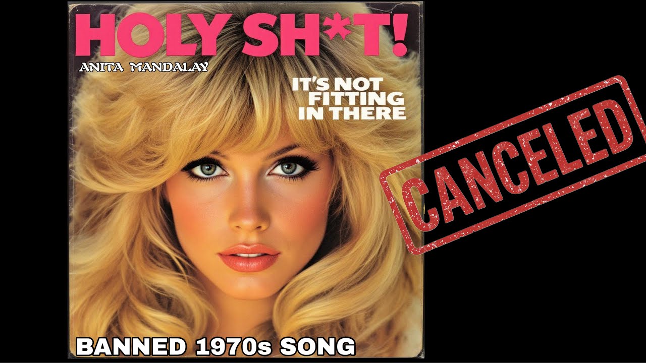 Holy Sh*t! It's Not Fitting In There (Banned 1970s Song) by Anita Mandalay