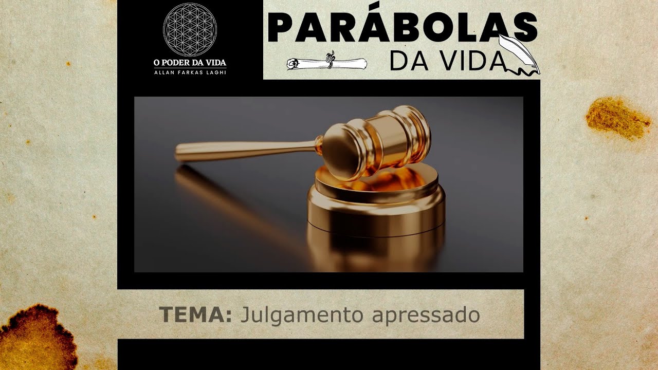 Parábolas da Vida - Julgamento apressado