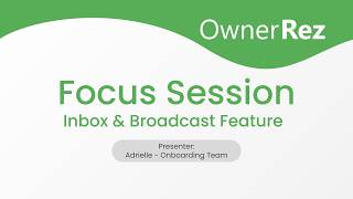 Focus Session - Inbox & Broadcast Feature