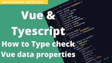Vue Typescript - How to type check your Vue data properties with Typescript