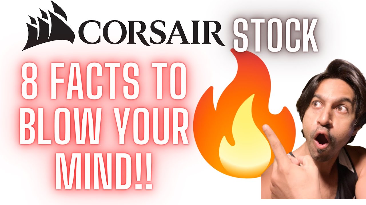 CORSAIR (CRSR) STOCK| 8 FACTS THAT WILL BLOW YOUR MIND