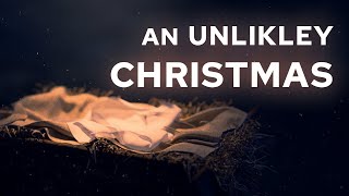 An Unlikely Christmas Week 1: An Unlikely Hope ft. Blake Dameron